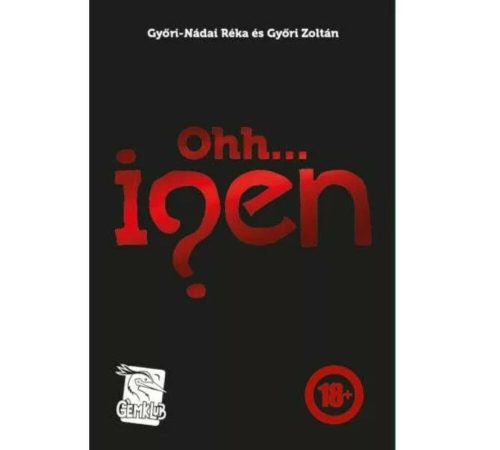 Oooh, igen?